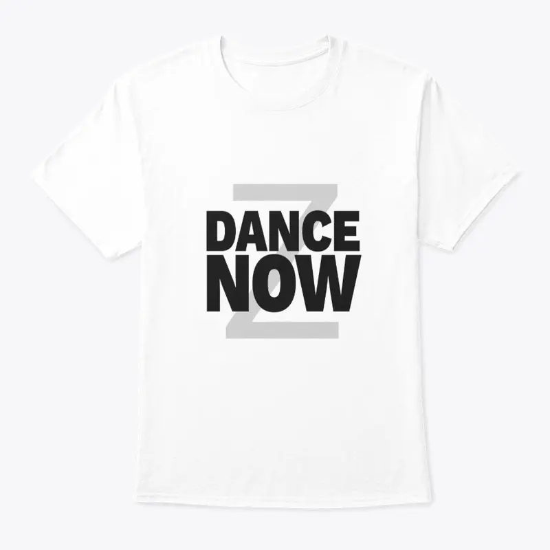 Dance Now T Shirt